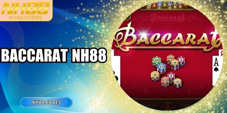 Baccarat NH88 Thông Tin Chi Tiết Về Trò Chơi Hút Khách Nhất