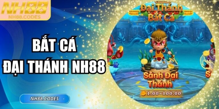 Bắt Cá Đại Thánh NH88 - Săn Cá Thần Thoại, Thưởng Cao