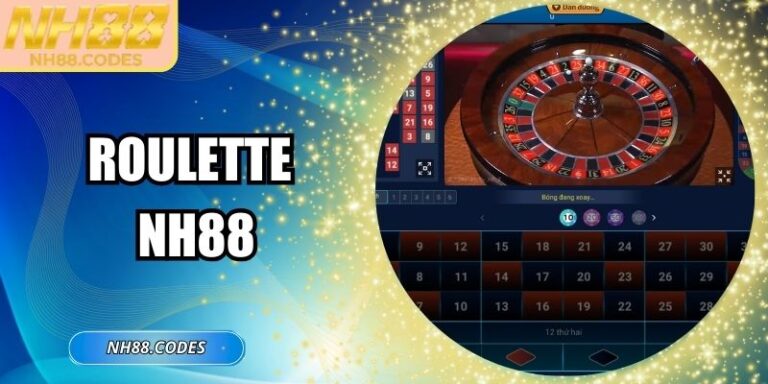 Roulette NH88 - Kinh Nghiệm Chuẩn Cho Người Mới Chơi