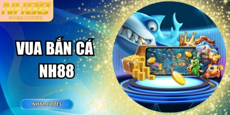 Vua Bắn Cá NH88 - Truy Tìm Kho Báu Dưới Lòng Đại Dương